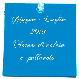 Prossimo appuntamento: tornei di calcio e pallavolo giugno - luglio 2018